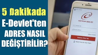 E DEVLET'TEN ADRES DEĞİŞİKLİĞİ NASIL YAPILIR? / İnternetten Adres Değiştirme