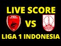 🔴 PSM MAKASSAR VS PERSIS SOLO | LIGA 1 INDONESIA | LIVE SCORE