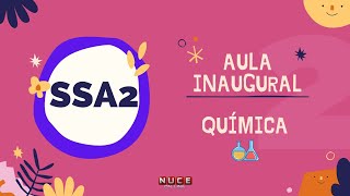 AULA INAUGURAL: Química SSA2