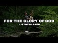 Justin Warren - For The Glory Of God (Official Music Video)