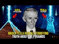 Nikola Tesla Reveals Terrifying Truth About The Pyramids...