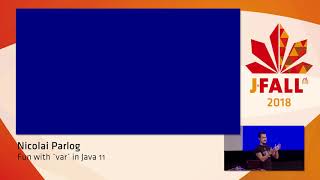 J-Fal 2018: Nicolai Parlog - Fun with var in Java 11