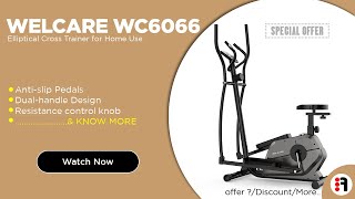 WELCARE WC6066 | Detailed Info. Elliptical Cross Trainer for Home Use @ Best Price in India