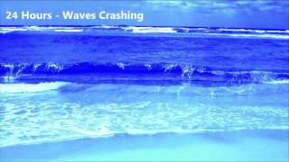 24 Hours - Ocean Waves Crashing Onto The Shore - Ambient Sounds For Relaxation