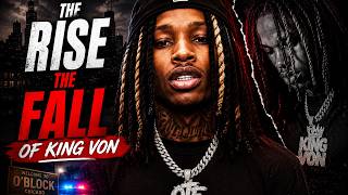 The Shocking Rise and Fall of King Von