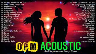 New OPM Tagalog Love Songs 2022 - Best Acoustic Tagalog Love Songs Of Popular Songs Of All Time