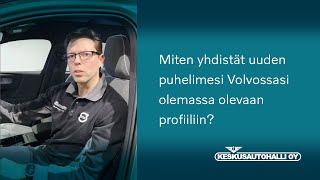 Volvo Car -sovellus | Yhdistä uusi puhelin olemassa olevaan auton profiiliin