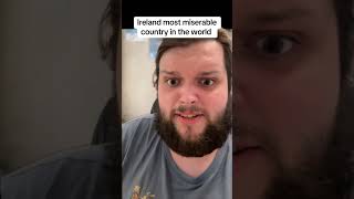 Ireland most miserable country in the world