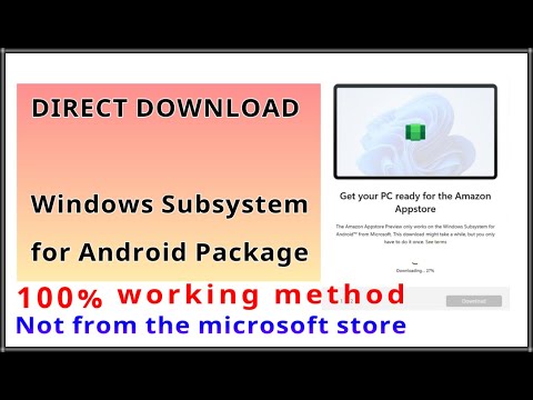 Direct download Windows Subsystem for android Msixbundle How to download windows subsystem android