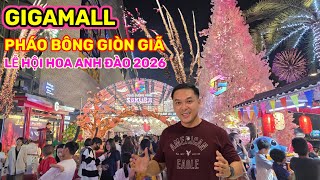 GIGAMALL BẮN PHÁO BÔNG GIÒN GIÃ BANH NÓC LỄ HỘI HOA ANH ĐÀO 2026 || Nick Nguyen