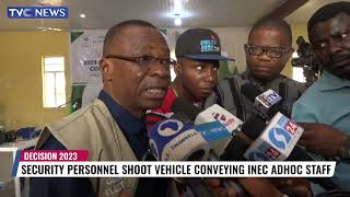 #Decision2023: Security Personnel Shoot Vehicle Conveying INEC ADHOC Staff