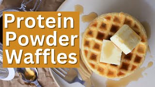 Protein Powder Waffles Recipe (Low Carb)