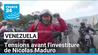 Venezuela : tensions avant l'investiture de Maduro ce vendredi • FRANCE 24