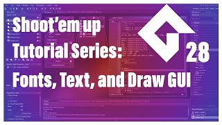 Lesson 28: Fonts, Text, and Draw GUI