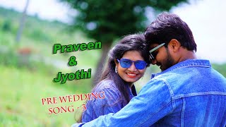 Praveen & Jyothi || Pre Wedding Shoot || Gusa Gusa Laade || Rayachoty