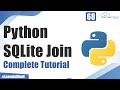 SQLite JOIN with Examples | Python Complete Tutorial #68