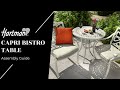 Capri Bistro Table - Assembly Guide