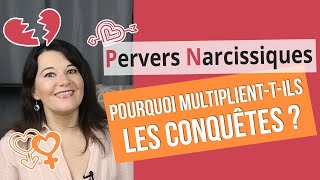 Pourquoi les pervers narcissiques multiplient les conquêtes ?