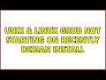 Unix & Linux: Grub not starting on recently Debian install (2 Solutions!!)