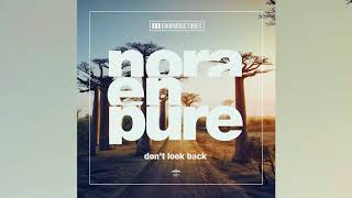 Nora en Pure - Don't Look Back