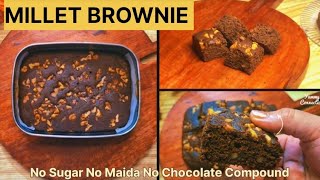 Eggless Millet Brownie | No Sugar, No Maida, No Chocolate Compound |Millet Recipes