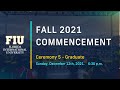 FIU Fall 2021 Commencement Ceremony #5 - Graduate Students