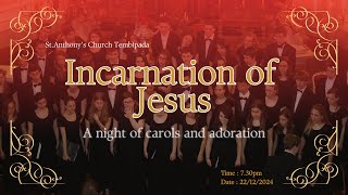 INCARNATION OF JESUS | A Night of Carols and Adoration on 22/12/2024