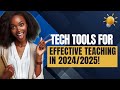 Simple Tech Tools For Teaching and Learning in 2024/2025