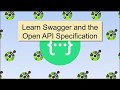 Learn Swagger and the Open API Specification