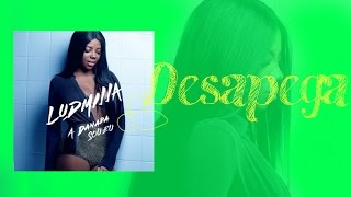 Ludmilla - Desapega (Áudio Oficial)