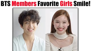 BTS Members Favorite Type Of Girls Smile! 😁😍