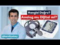 Tansiyon Aleti: Dijital Mi? Analog Mu?