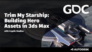 Trim My Starship: Building Flexible, Modular Hero Assets in 3ds Max