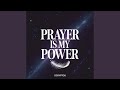 Prayer Is My Power