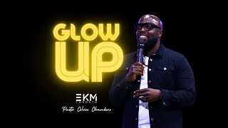 GLOW UP | Colvin Chambers | EKM Toronto Church