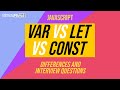 2. var, let and const in JavaScript - interview questions and differences
