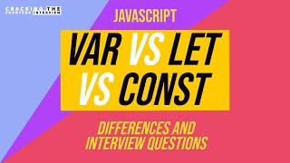 2. var, let and const in JavaScript - interview questions and differences