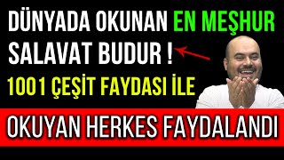 DÜNYADA OKUNAN EN MEŞHUR SALAVAT BUDUR ! 1001 ÇEŞİT FAYDASI İLE OKUYAN HERKES FAYDALANDI...