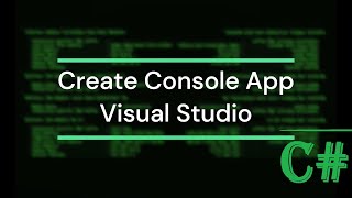 Visual Studio C# - How to Create Console App | Tutorial