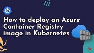 How to deploy an Azure container registry image in Kubernetes | AKS | Argo CD