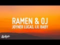 Joyner Lucas - Ramen & OJ (Lyrics) ft. Lil Baby
