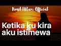 KETIKA KU KIRA AKU ISTIMEWA || MUSIKALISASI PUISI || PENSIL HITAM