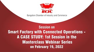 Smart Factory with Connected Operations - A CASE STUDY:1st Session in the MasterClass Webinar Series