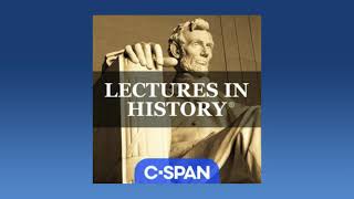 Lectures in History: FEED DROP A250 Abraham Lincoln and Conditions Leading to the Civil War