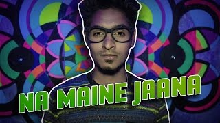 EMIWAY - NA MAINE JAANA [OFFICIAL MUSIC VIDEO]
