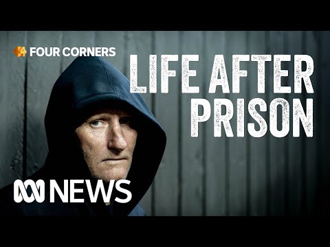 The reality ex-criminals face upon release from prison Four Corners