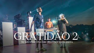 MC Kelvinho - Gratidão 2 (AO VIVO 15 ANOS)