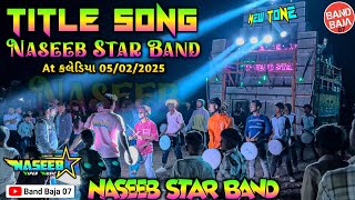 Naseeb Star Band TITLE SONG 2025 At Kalediya 05/02/2025 | New Title Song Naseeb Star Band Full धमाका