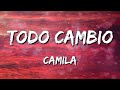 camila todo cambio letra lyrics loop 1 hour