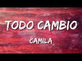 camila todo cambio letra lyrics loop 1 hour